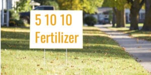 What is 5 10 10 Fertilizer